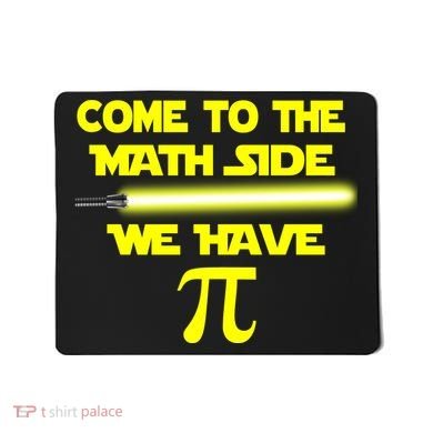 Come To The Math Side We Have Pi Mousepad