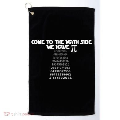 Come To The Math Side We Have Pi 3.14 Golf Towel