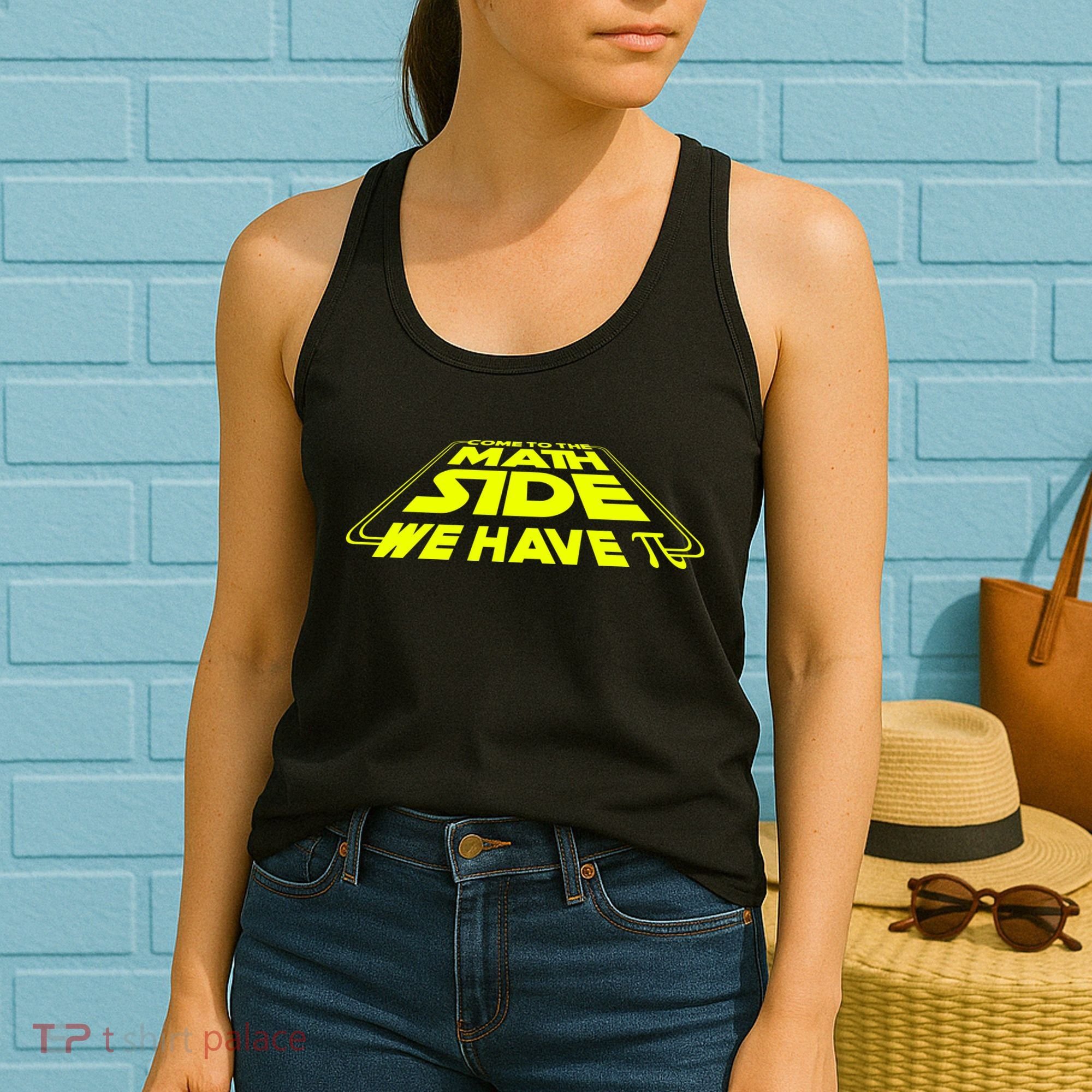 Come To The Math Side We Have Pi Day 3.14 Women's Tank Top