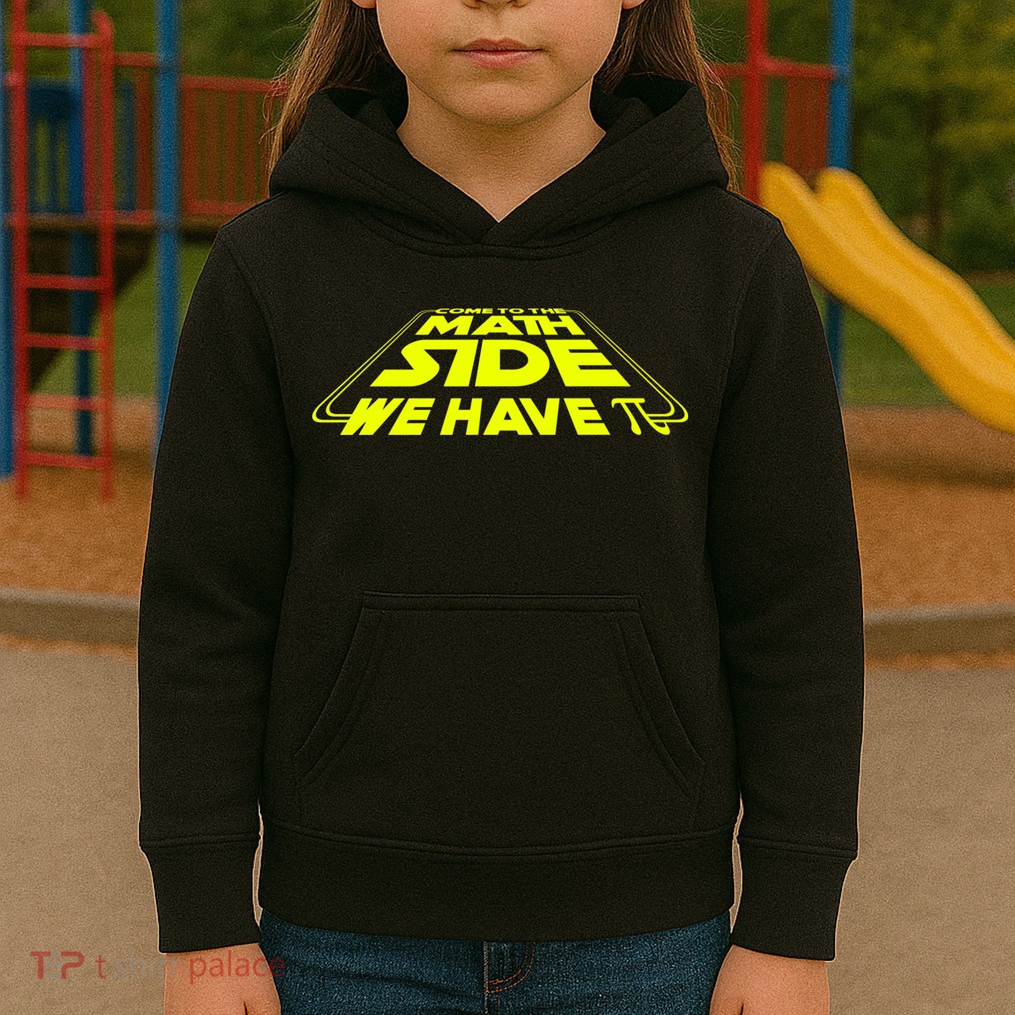 Come To The Math Side We Have Pi Day 3.14 Kids Hoodie