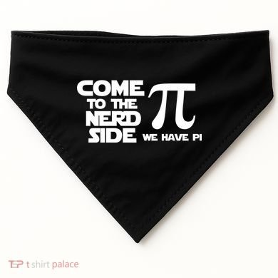 Come To The Nerd Side We Have Pi USA-Made Doggie Bandana