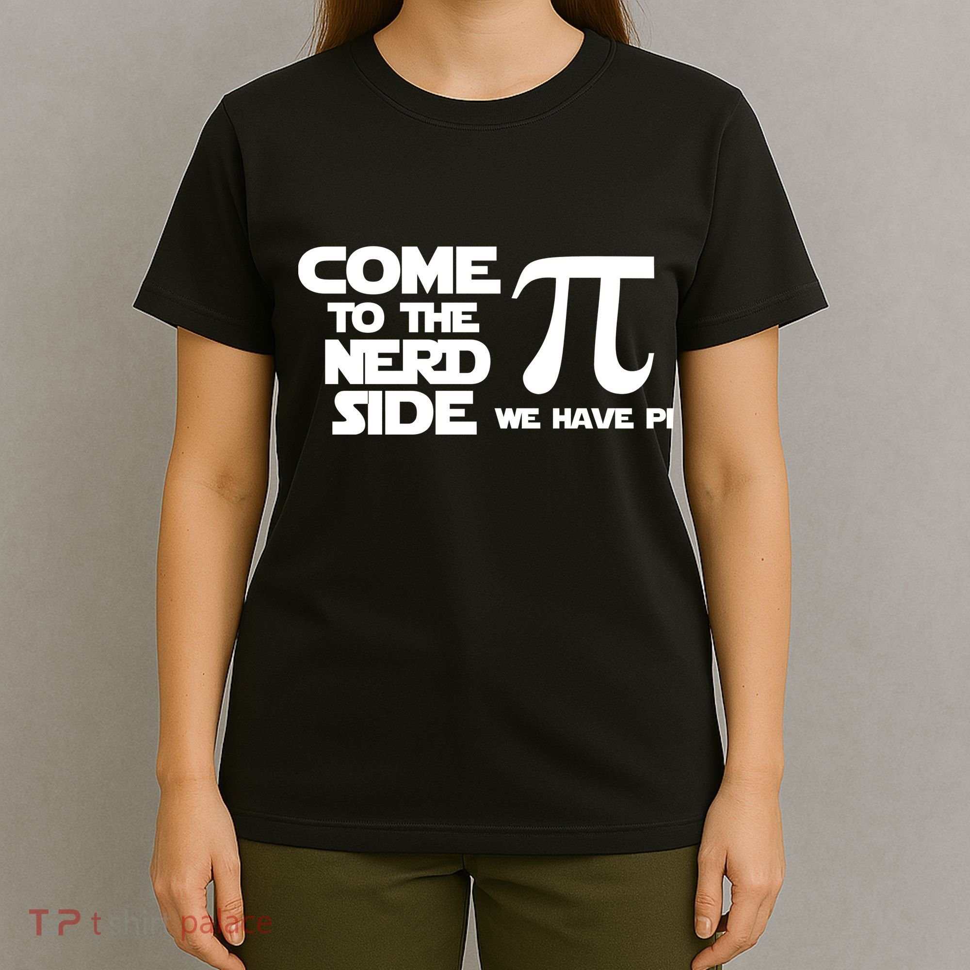 Come To The Nerd Side We Have Pi T-Shirt