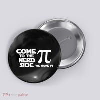 Come To The Nerd Side We Have Pi Button thumb 0