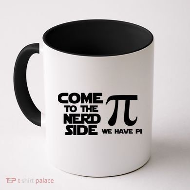 Come To The Nerd Side We Have Pi Coffee Mug