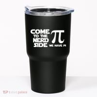 Come To The Nerd Side We Have Pi Tumbler thumb 0