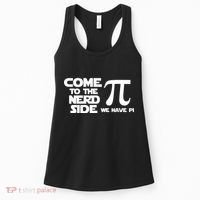 Come To The Nerd Side We Have Pi Women's Tank Top thumb 0