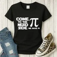 Come To The Nerd Side We Have Pi Women's T-Shirt thumb 3