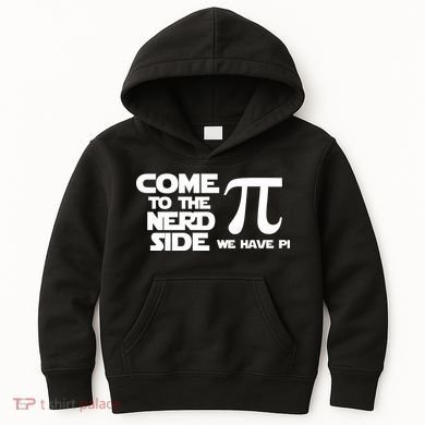 Come To The Nerd Side We Have Pi Kids Hoodie