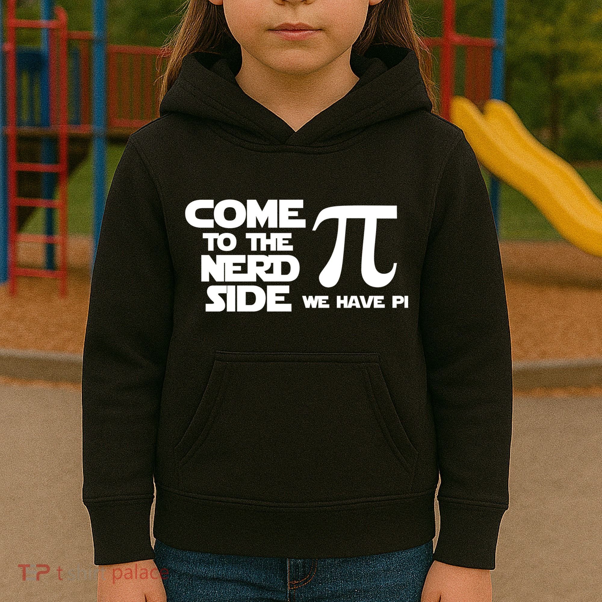 Come To The Nerd Side We Have Pi Kids Hoodie