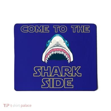 Come To The Shark Side Mousepad