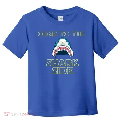 Come To The Shark Side Toddler T-Shirt