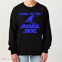 Come To The Shark Side Funny Women's Sweatshirt thumb 0
