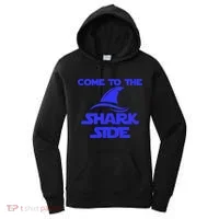 Come To The Shark Side Funny Women's Hoodie thumb 0