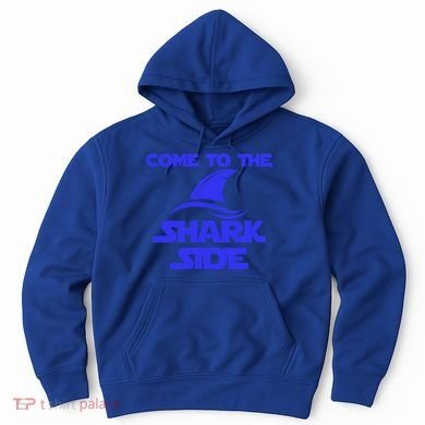 Come To The Shark Side Funny Hoodie