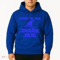 Come To The Shark Side Funny Hoodie thumb 2