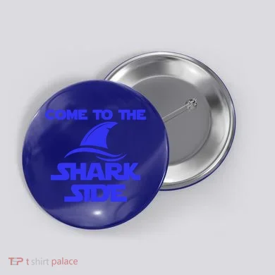 Come To The Shark Side Funny Button