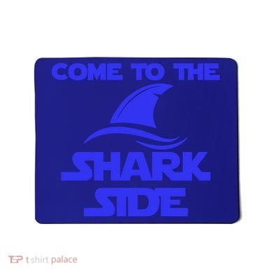Come To The Shark Side Funny Mousepad