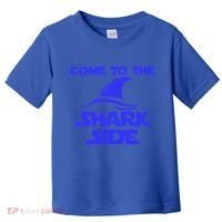 Come To The Shark Side Funny Toddler T-Shirt thumb 0