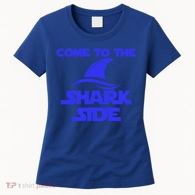 Come To The Shark Side Funny Women's T-Shirt
