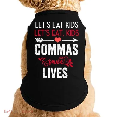 Commas Save Lives Funny Doggie Tank