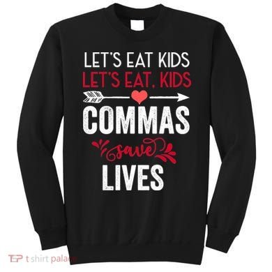 Commas Save Lives Funny Sweatshirt