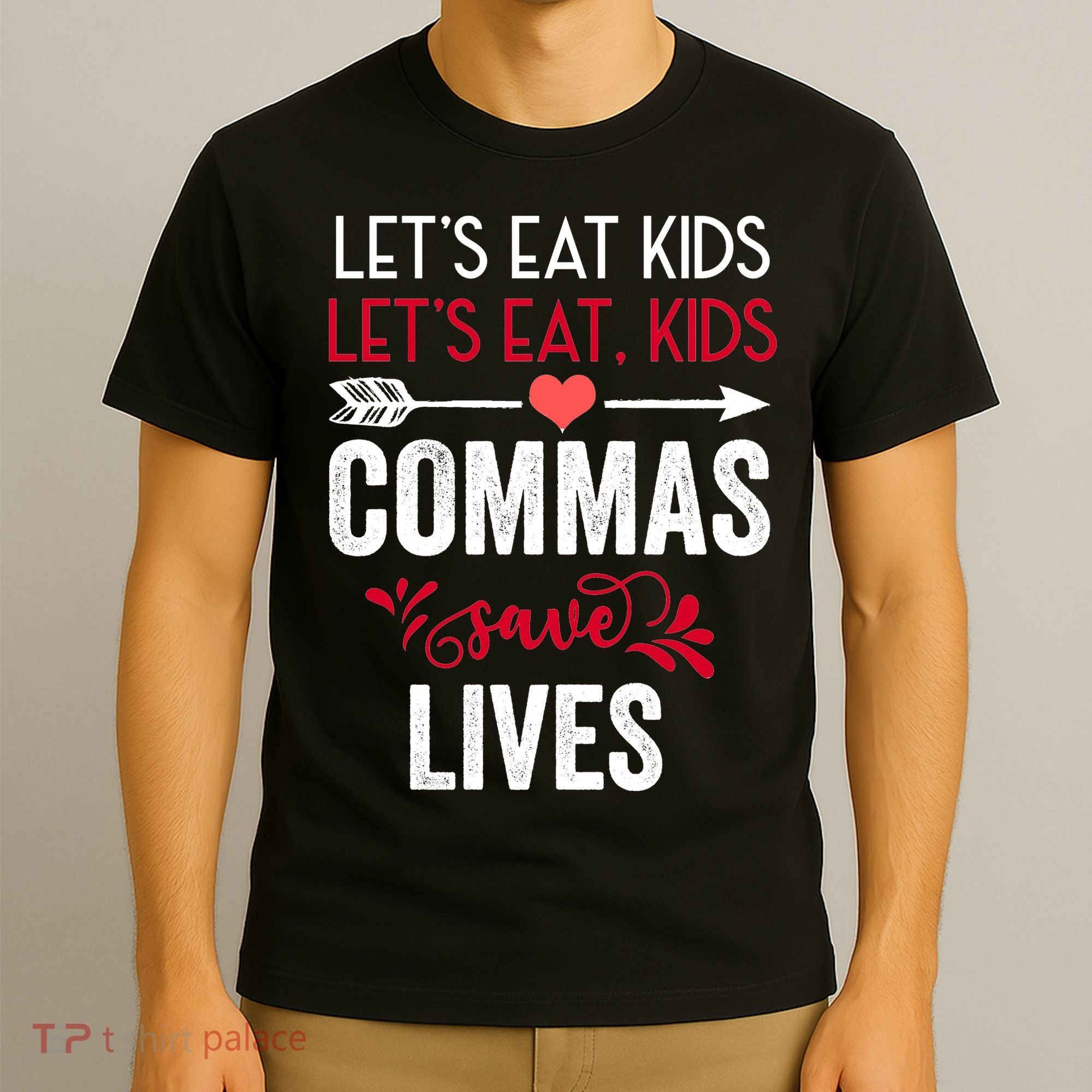 Commas Save Lives Funny T-Shirt
