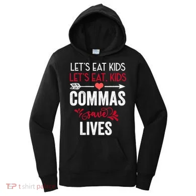 Commas Save Lives Funny Women's Hoodie
