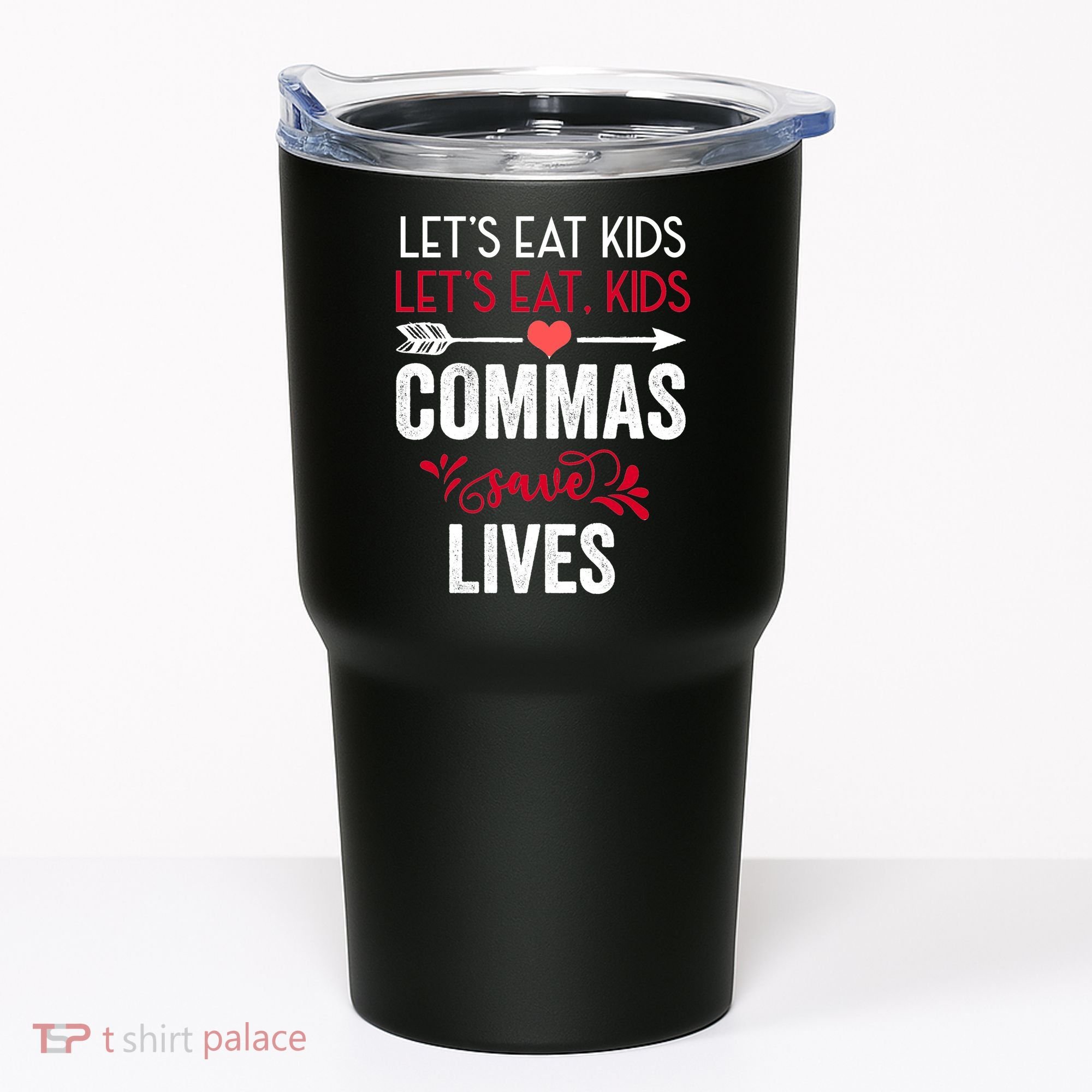Commas Save Lives Funny Tumbler