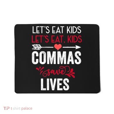 Commas Save Lives Funny Mousepad