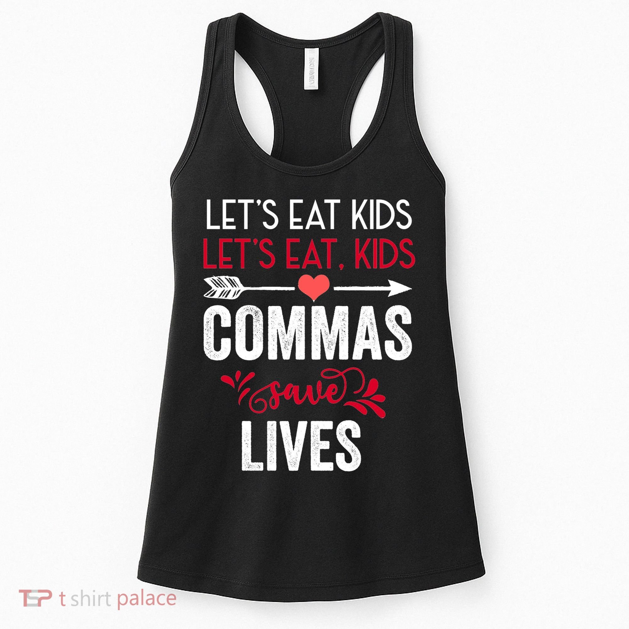 Commas Save Lives Funny Women's Tank Top