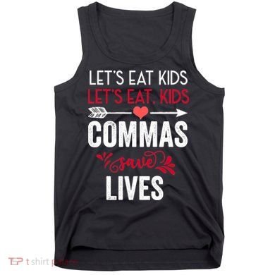 Commas Save Lives Funny Tank Top