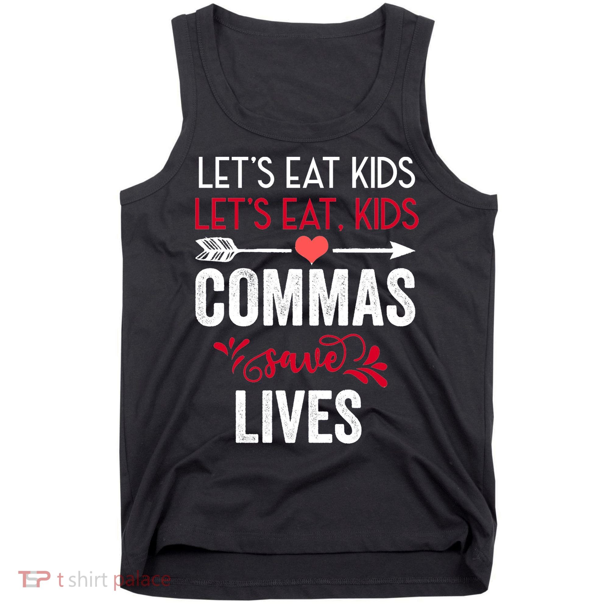 Commas Save Lives Funny Tank Top