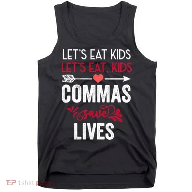 Commas Save Lives Funny Tank Top