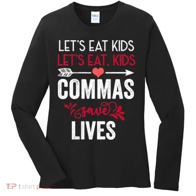 Commas Save Lives Funny Women's Long Sleeve Shirt