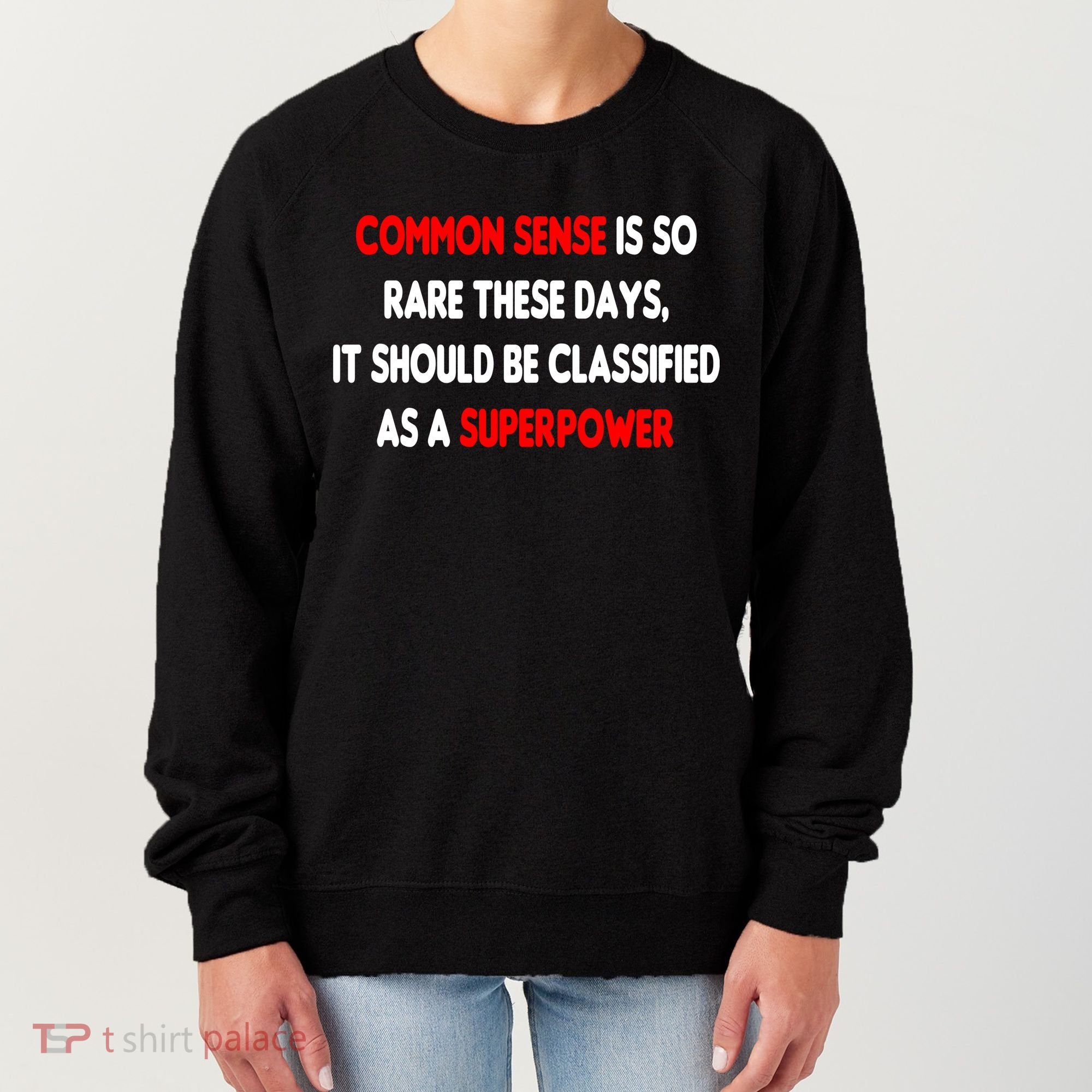 Common Sense Is A Superpower Women's Sweatshirt