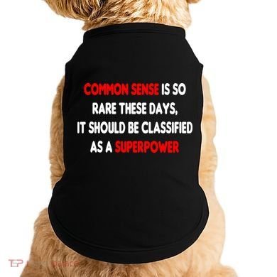 Common Sense Is A Superpower Doggie Tank