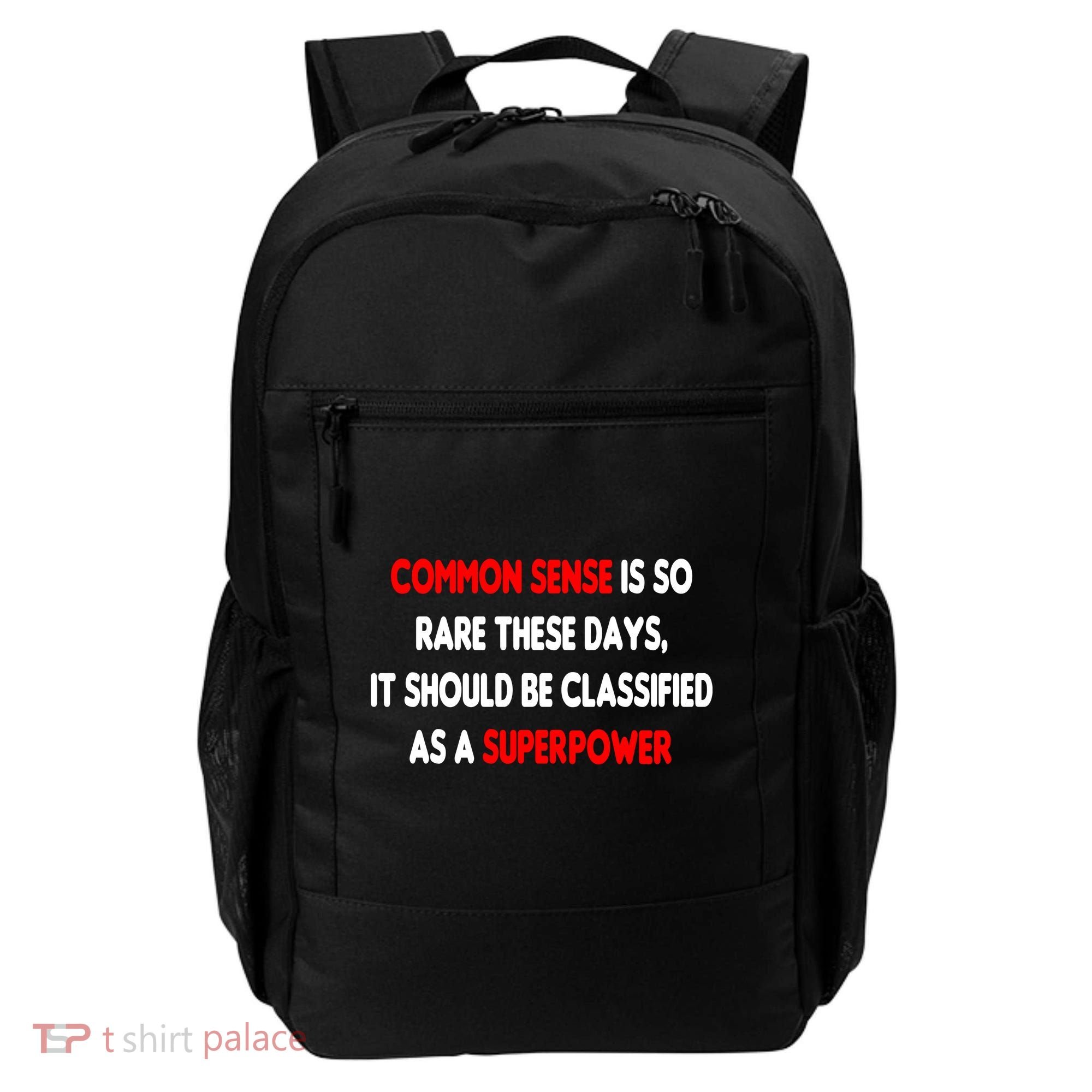 Common Sense Is A Superpower Backpack