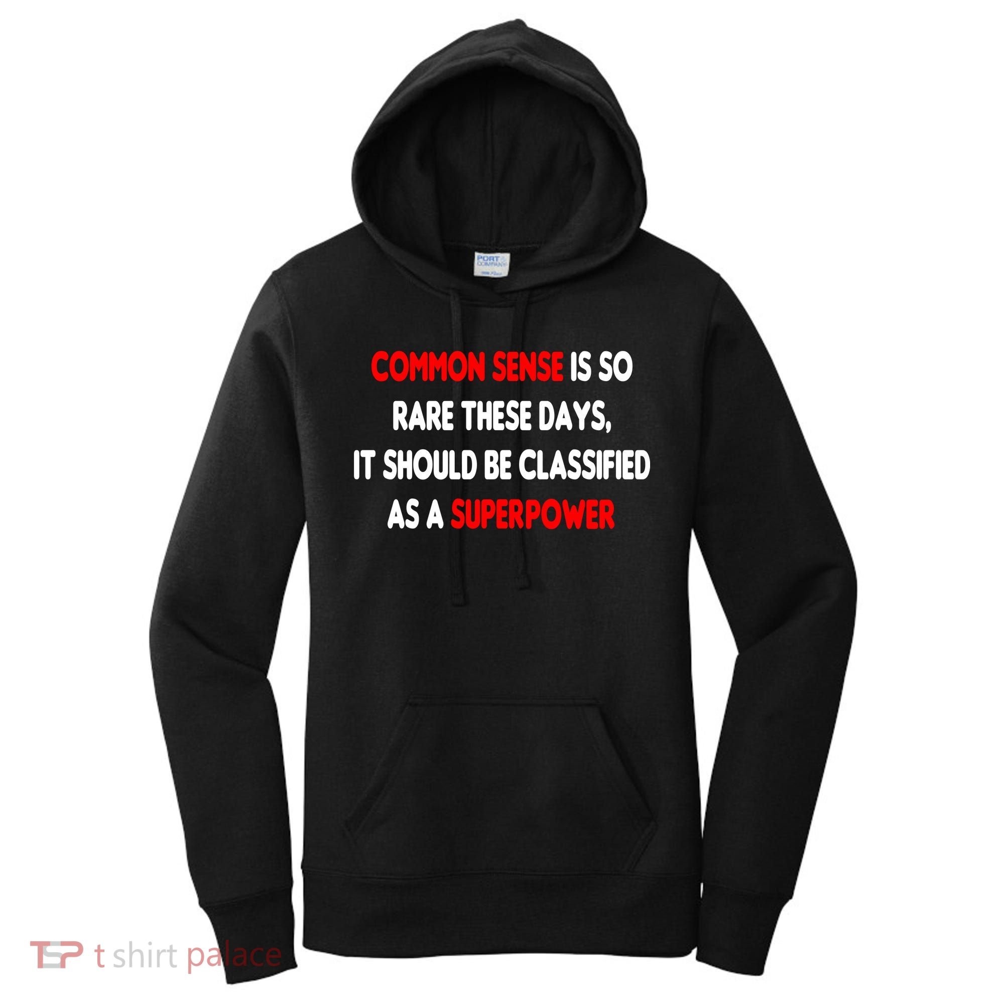Common Sense Is A Superpower Women's Hoodie