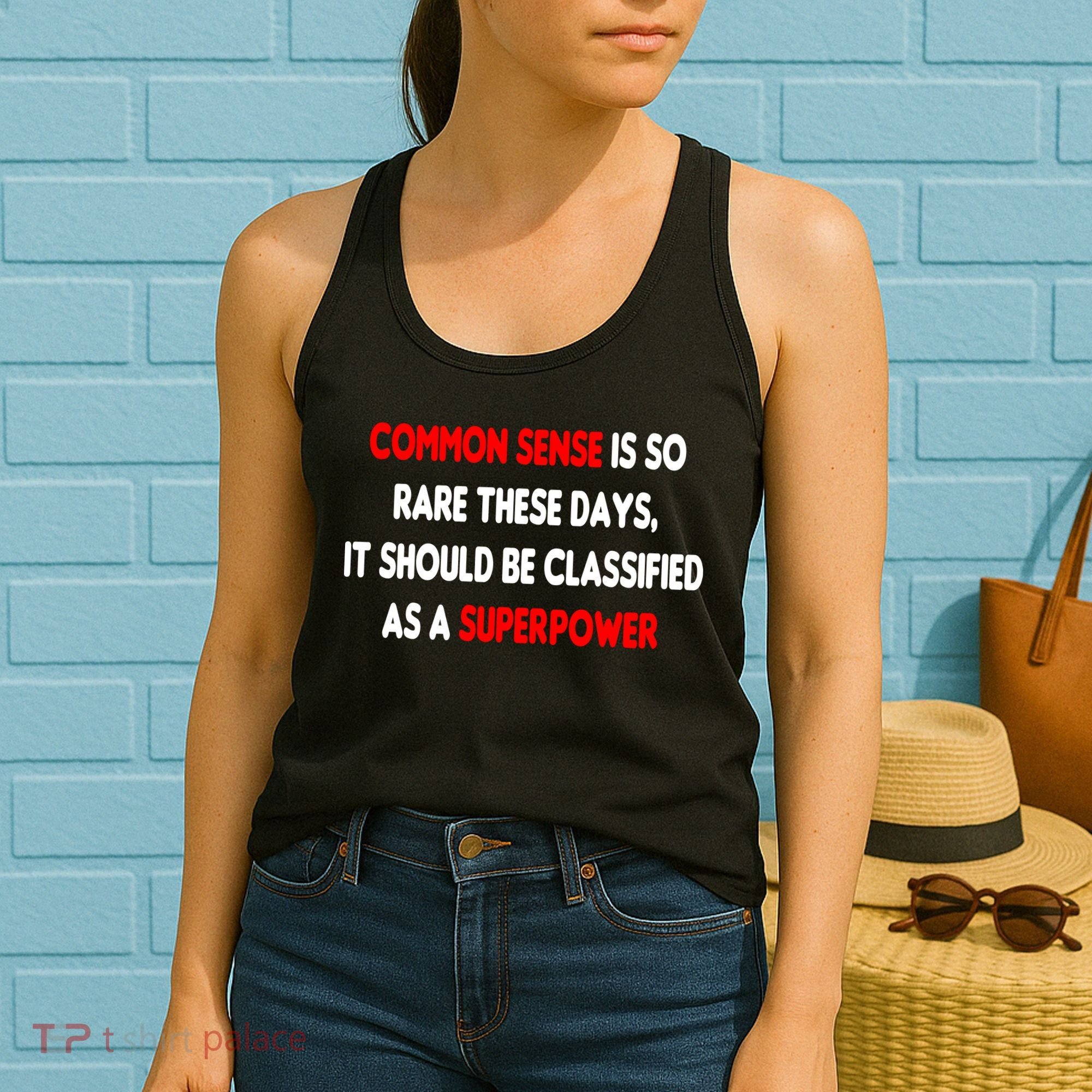 Common Sense Is A Superpower Women's Tank Top