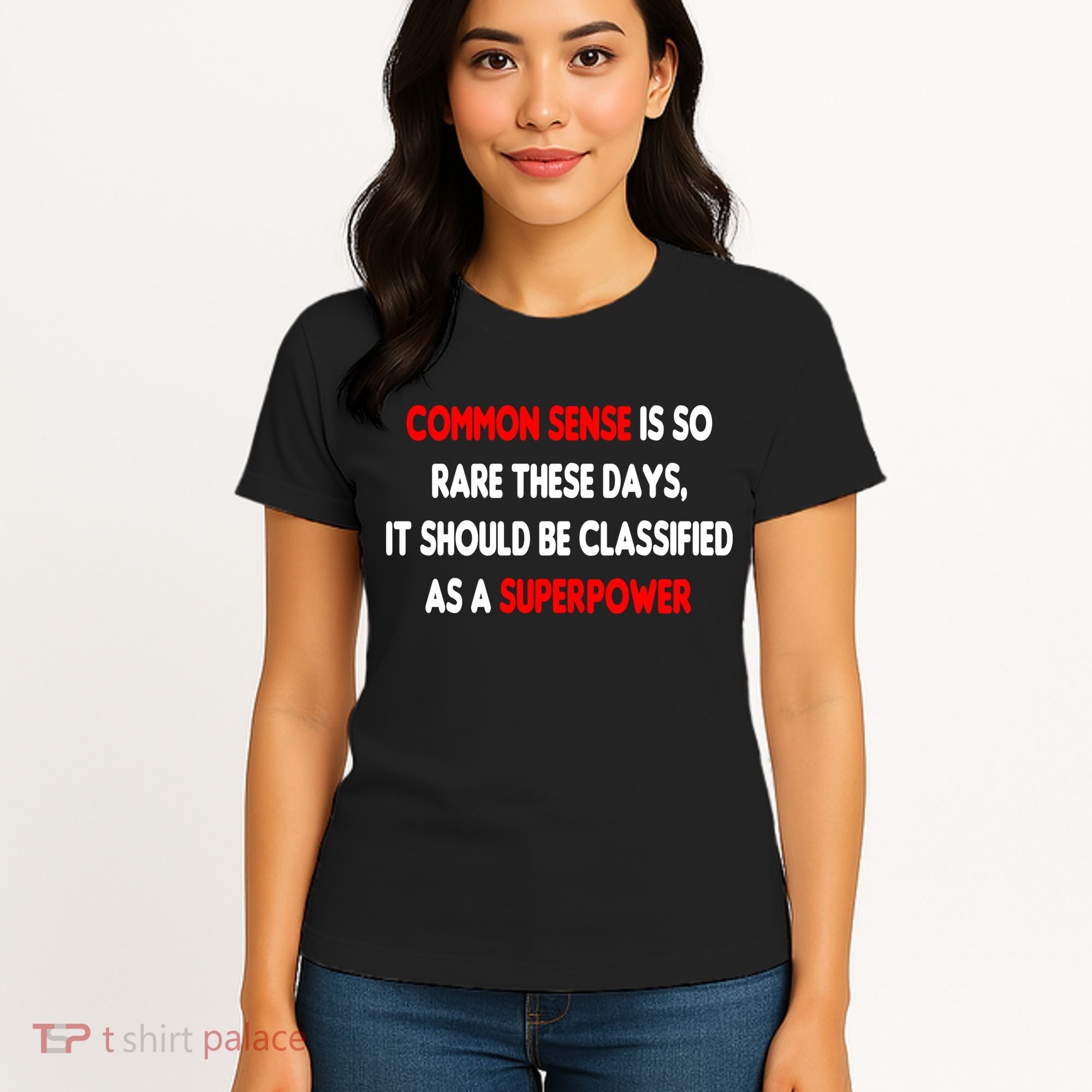 Common Sense Is A Superpower Women's T-Shirt