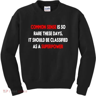 Common Sense Is A Superpower Kids Sweatshirt