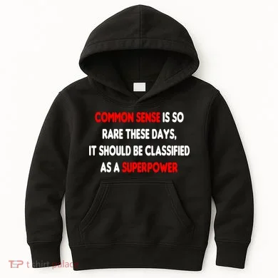 Common Sense Is A Superpower Kids Hoodie