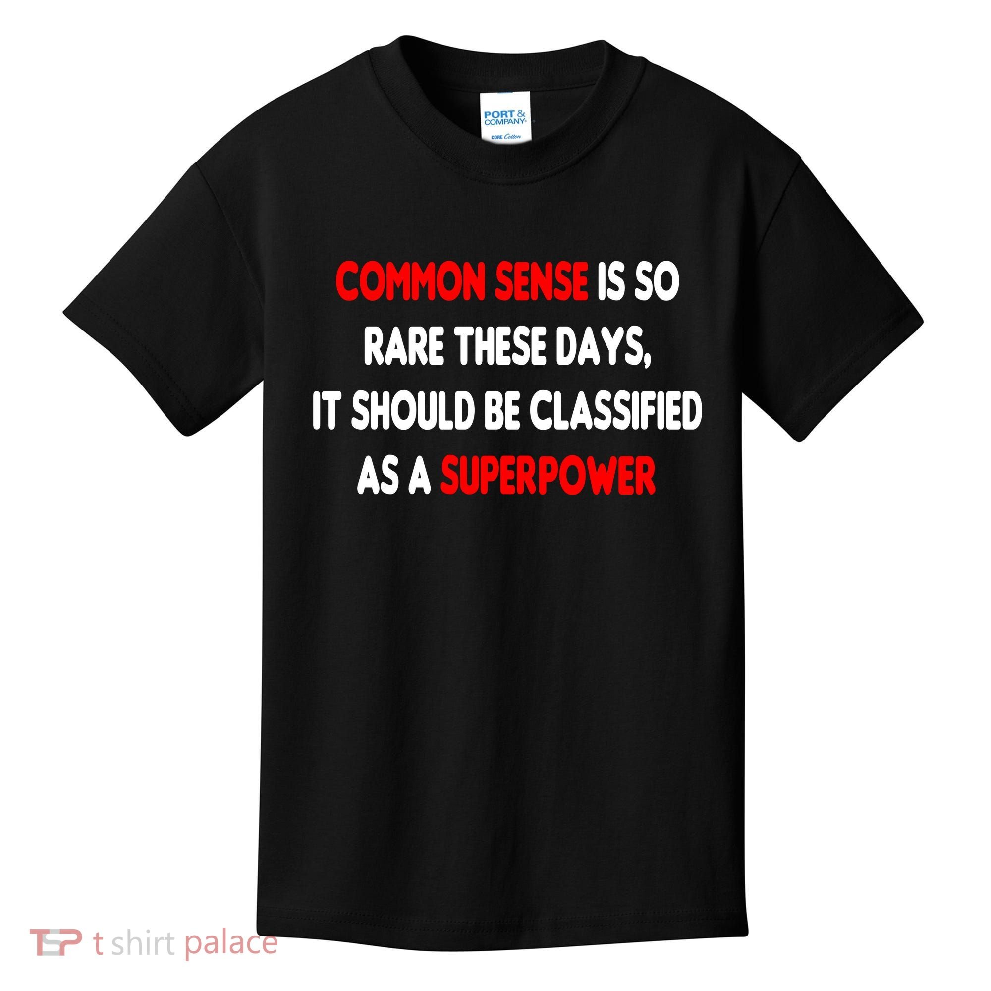 Common Sense Is A Superpower Kids T-Shirt