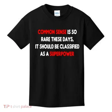 Common Sense Is A Superpower Kids T-Shirt