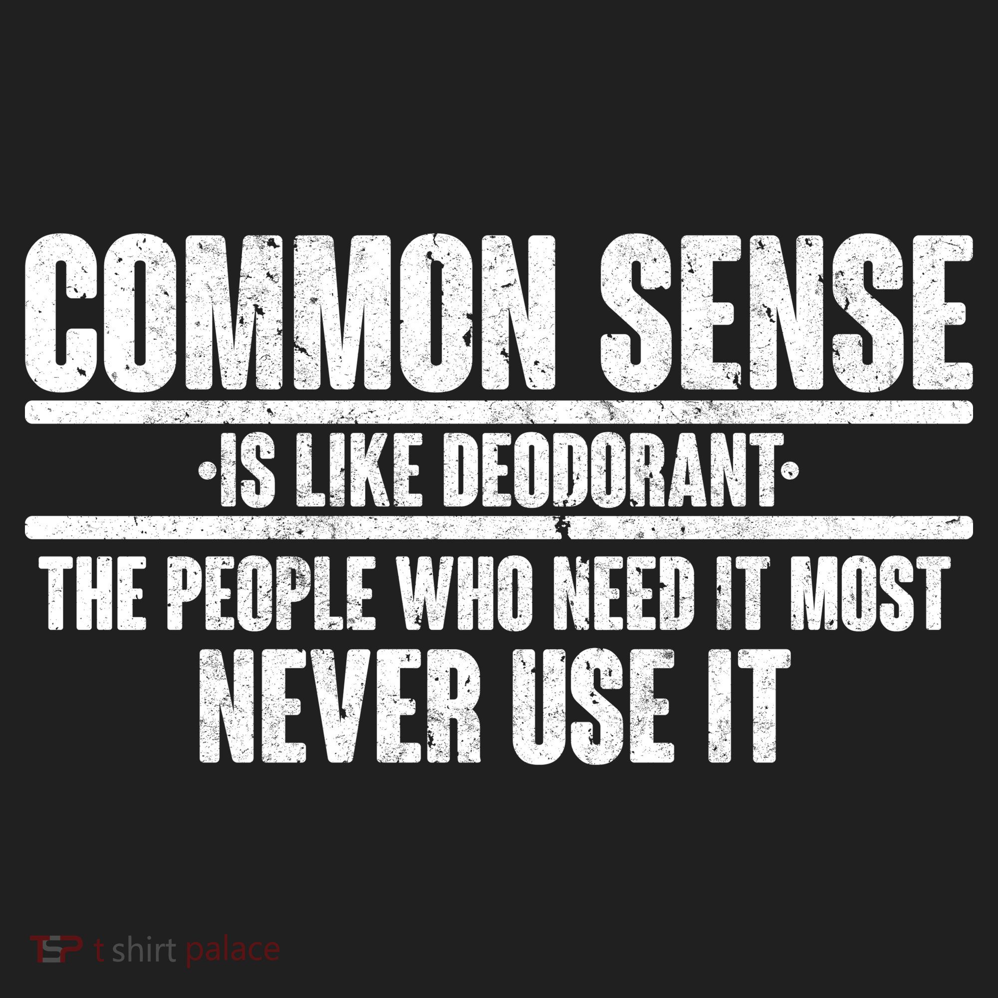 Common Sense Is Like Deodorant Women's Sweatshirt