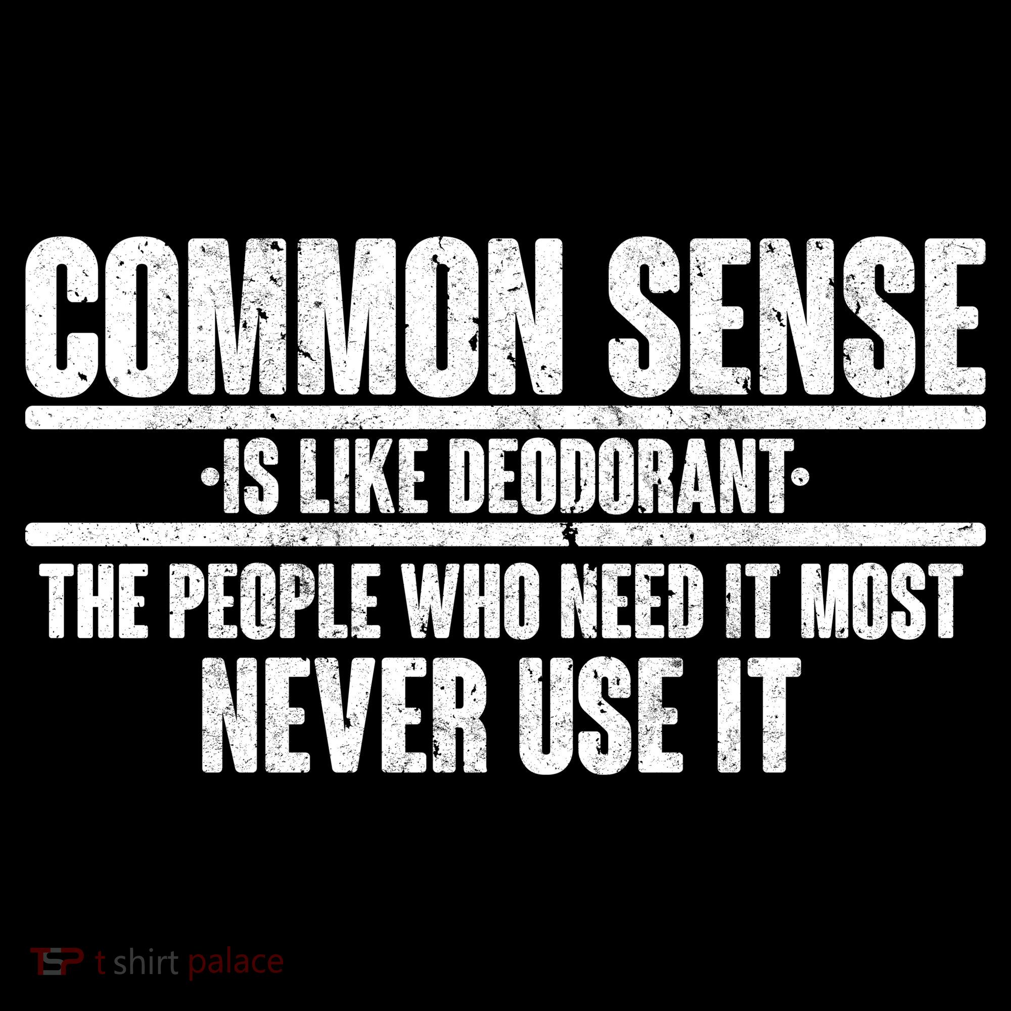 Common Sense Is Like Deodorant Apron