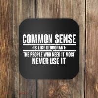Common Sense Is Like Deodorant Coaster thumb 0