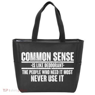 Common Sense Is Like Deodorant Tote Bag