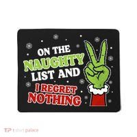 Christmas On Naughty List I Regret Nothing Xmas Mousepad thumb 0