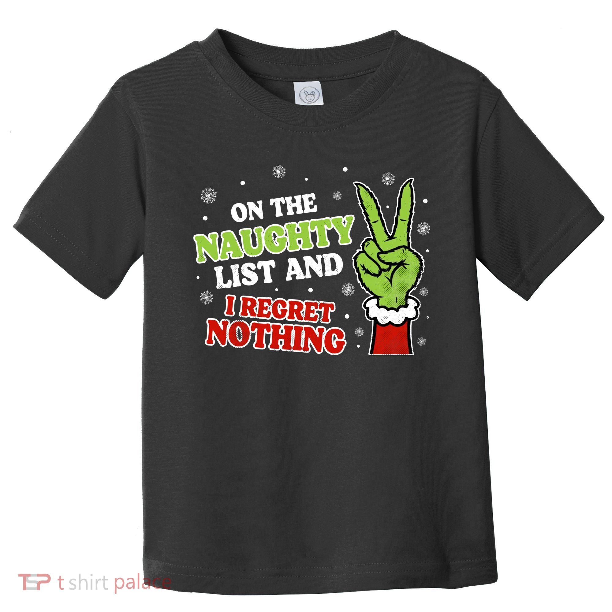 Christmas On Naughty List I Regret Nothing Xmas Toddler T-Shirt